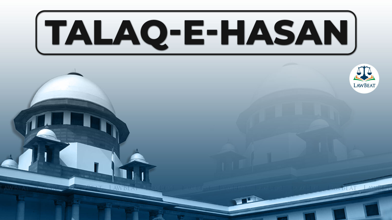 Supreme Court registry assures listing of plea against Talaq-E-Hasan this week Supreme Court registry assures listing of plea against Talaq-E-Hasan this week